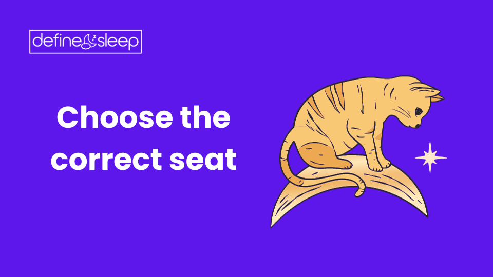 Choose the correct seat Define Sleep
