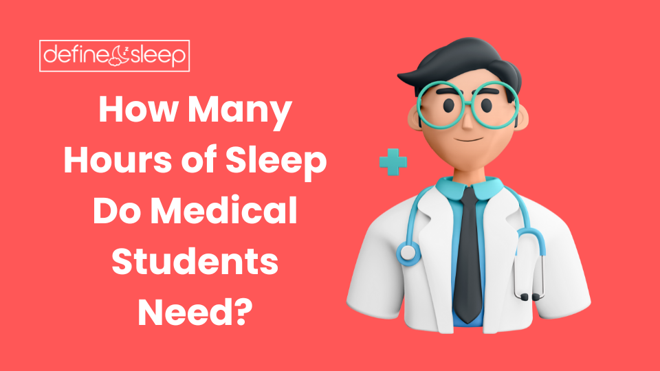 How Many Hours of Sleep Do Medical Students Need Define Sleep