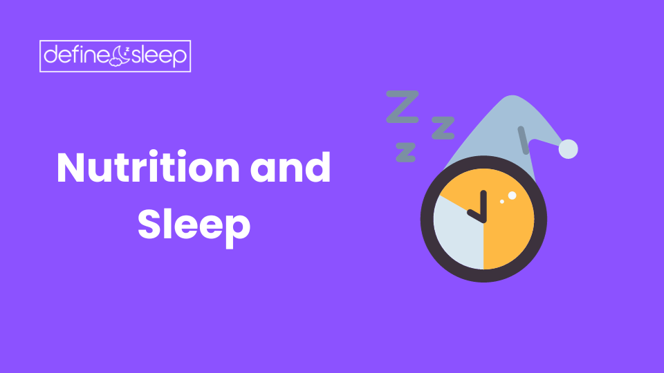Nutrition and Sleep Define Sleep