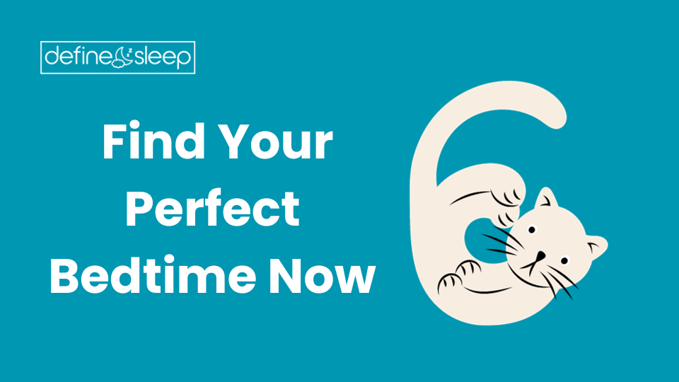 You are currently viewing Sleep Better: Find Your Perfect Bedtime Now