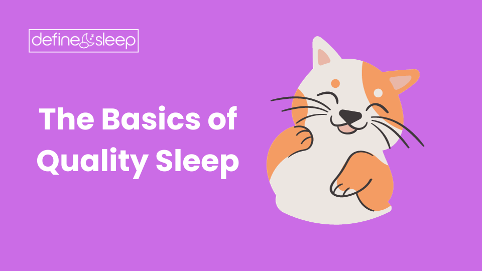 The Basics of Quality Sleep Define Sleep