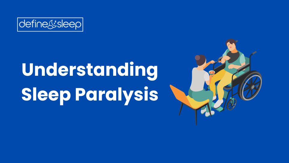 Understanding Sleep Paralysis Define Sleep